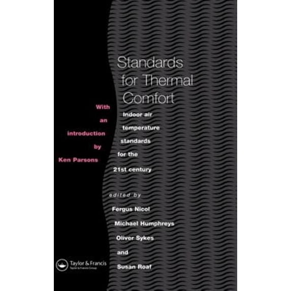 Pre-Owned Standards for Thermal Comfort: Indoor air temperature standards for the 21st century, (Hardcover)