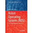 thumbnail image 2 of Robot Operating System (ROS): The Complete Reference (Volume 1) (Studies in Computational Intelligence), 2 of 2