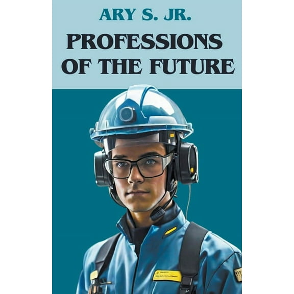 Professions of the Future, (Paperback)