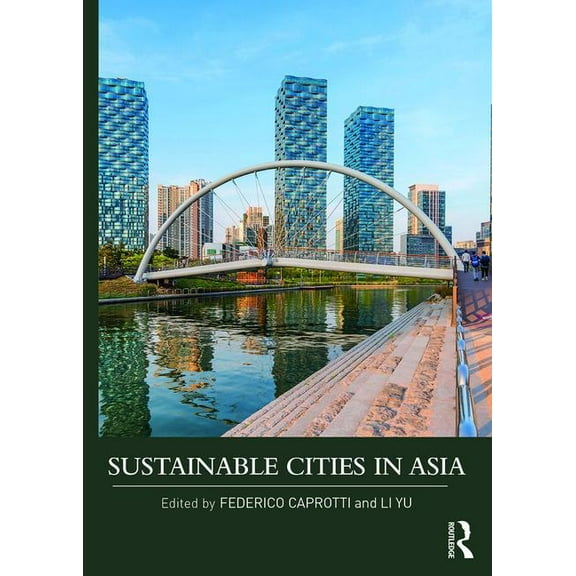 Sustainable Cities in Asia, (Paperback)