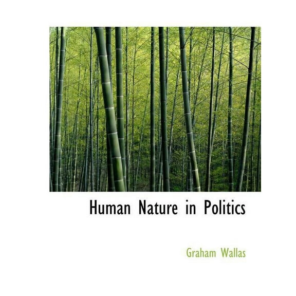 Human Nature in Politics (Paperback)