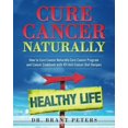 thumbnail image 1 of Pre-Owned Cure Cancer Naturally: How to Cure Cancer Naturally - Cure Cancer Program and Cancer Cookbook with 101 Anti Cancer Diet Recipes: Volume 1 Paperback, 1 of 1