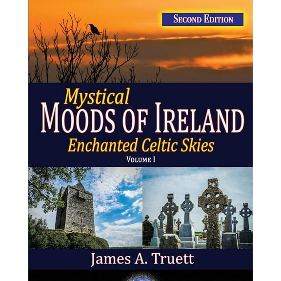 Moods of Ireland Mystical Moods of Ireland, Vol. I: Enchanted Celtic Skies 1, Book 1, (Paperback)