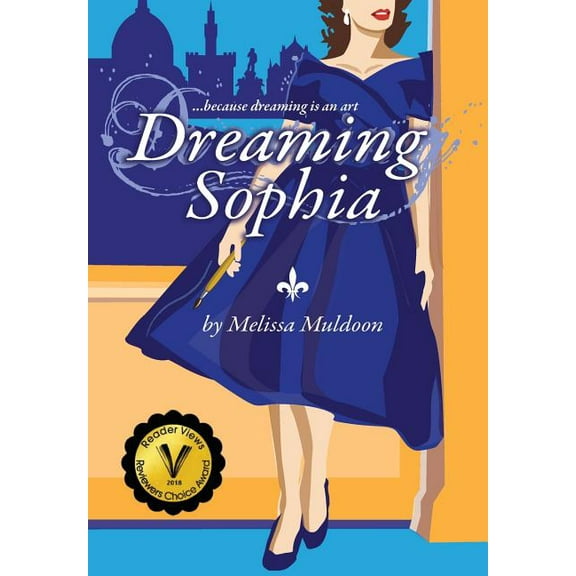 Dreaming Sophia: Because Dreaming is an Art, (Hardcover)