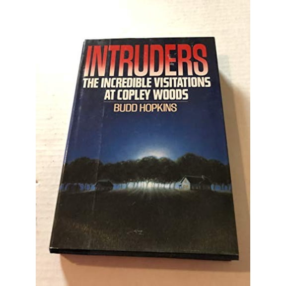 Pre-Owned Intruders: The Incredible Visitations at Copley Woods (Hardcover) 0394560760 9780394560762