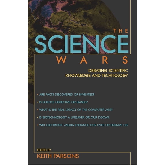 Contemporary Issues (Prometheus) Science Wars: Debating Scientific Knowledge and Technology, (Paperback)