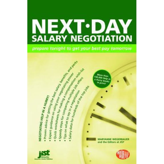 Pre-Owned Next-Day Salary Negotiation: Prepare Tonight to Get Your Best Pay Tomorrow (Paperback) 1593574401 9781593574406
