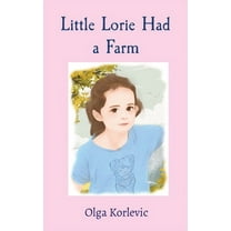 Little Lorie Had a Farm, (Hardcover)