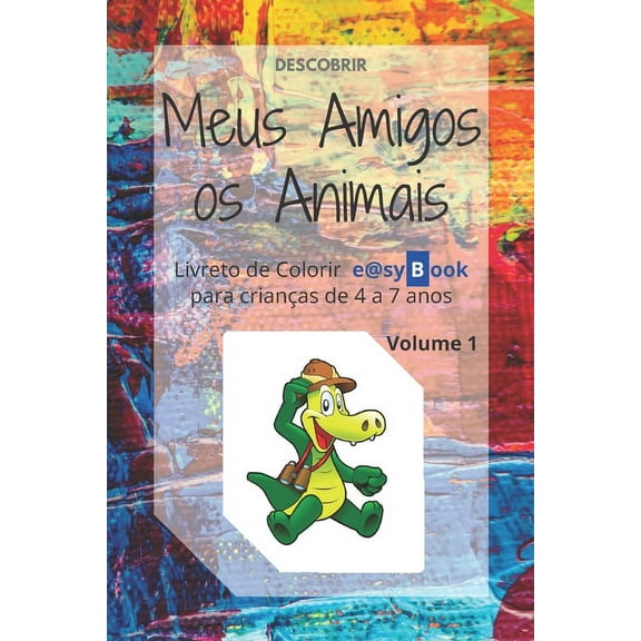 Meus Amigos OS Animais: Meus Amigos os Animais: Livreto de Colorir e@syBook para crianças de 4 a 7 anos (Paperback)