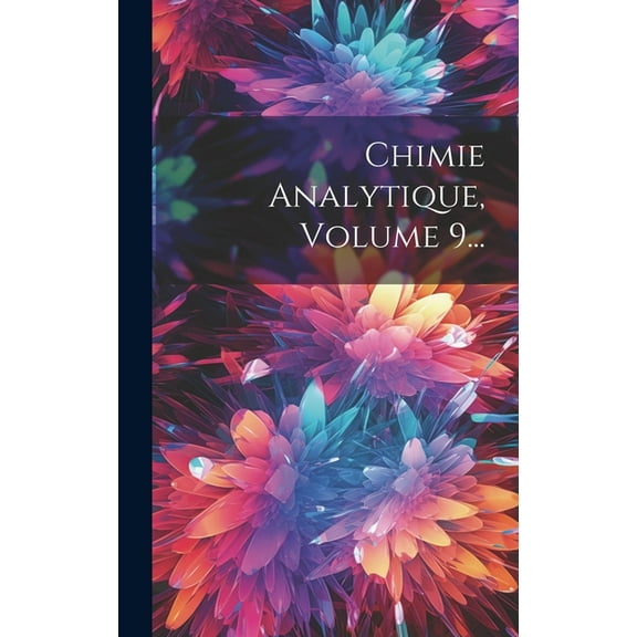 Chimie Analytique, Volume 9... (Hardcover)