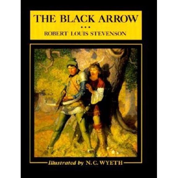 Pre-Owned The Black Arrow: A Tale of the Two Roses (Scribner's Illustrated Classics) (Hardcover) 0684188775 9780684188775