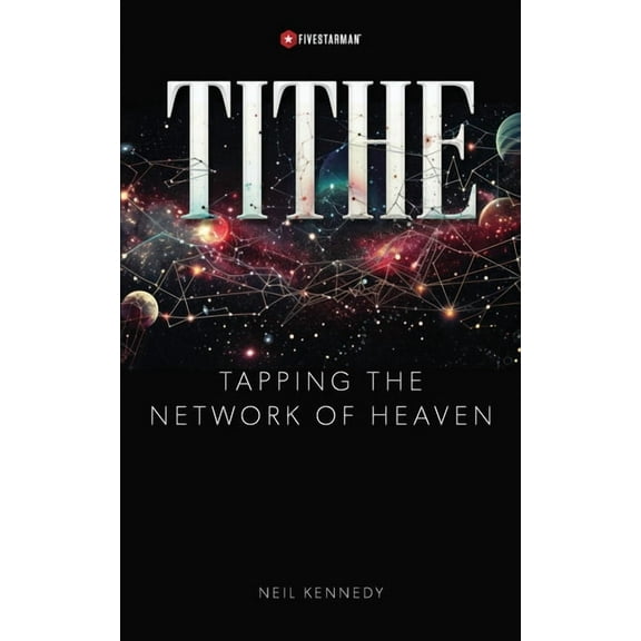 Tithe: Tapping the Network of Heaven, (Paperback)