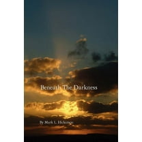 Beneath the Darkness