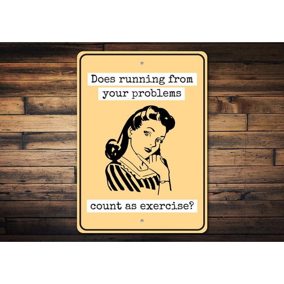 Running from Your Problems Novelty Sign, Metal Wall Decor - 10x14 inches