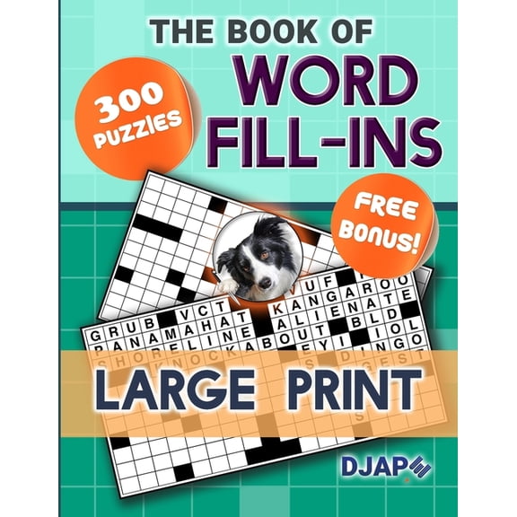 Word Fill-Ins Puzzle Books The Book of Word Fill-Ins: 300 Puzzles, Large Print, (Paperback)
