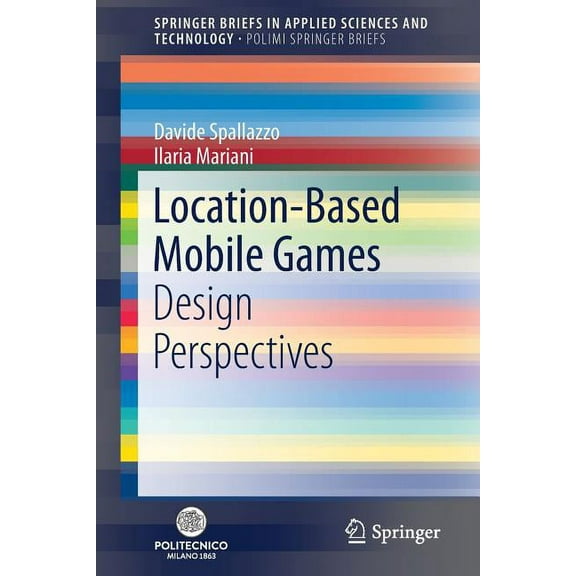 Location-Based Mobile Games: Design Perspectives, (Paperback)