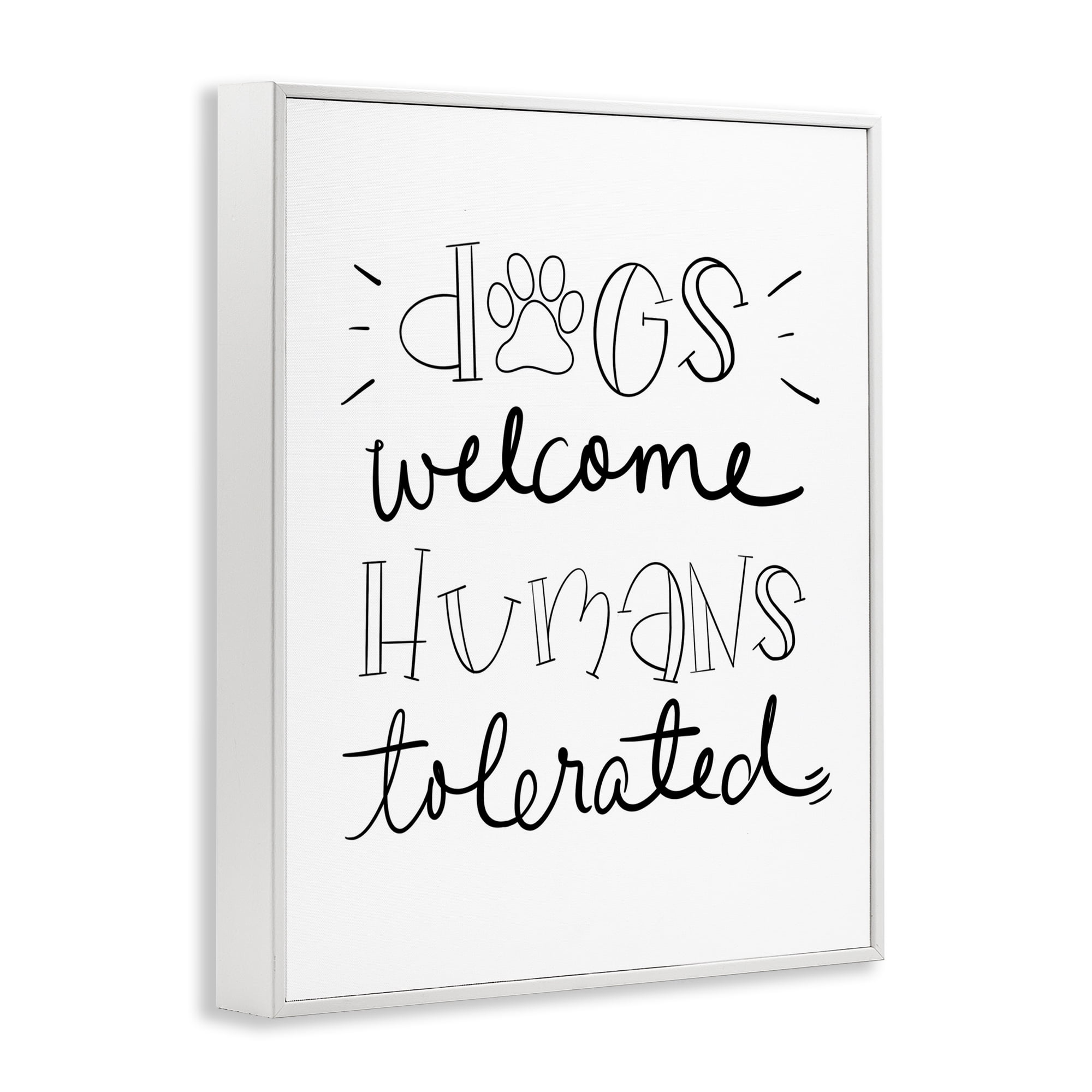 Stupell Industries Dogs Welcome Humans Tolerated Typography Painting White Framed Art Print Wall Art, 11 x 14