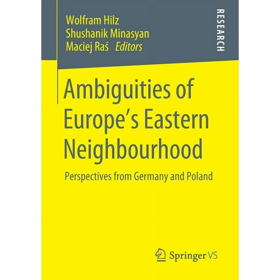Ambiguities of Europe's Eastern Neighbourhood: Perspectives from Germany and Poland, (Paperback)