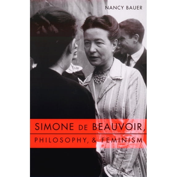 Pre-Owned Simone de Beauvoir, Philosophy, and Feminism (Paperback) 0231116659 9780231116657