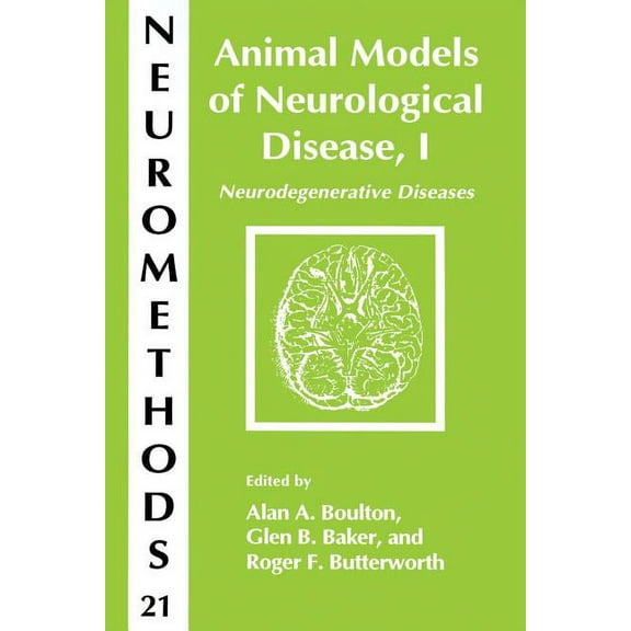 Neuromethods Animal Models of Neurological Disease, I: Neurodegenerative Diseases, Book 21, (Paperback)