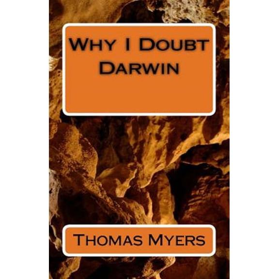 Why I Doubt Darwin