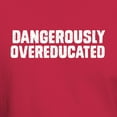 thumbnail image 3 of CafePress - Dangerously Overeducated T Shirt - Men's Classic Graphic Cotton T-Shirt, 3 of 4