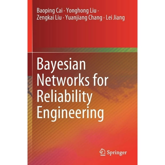 Bayesian Networks for Reliability Engineering, (Paperback)