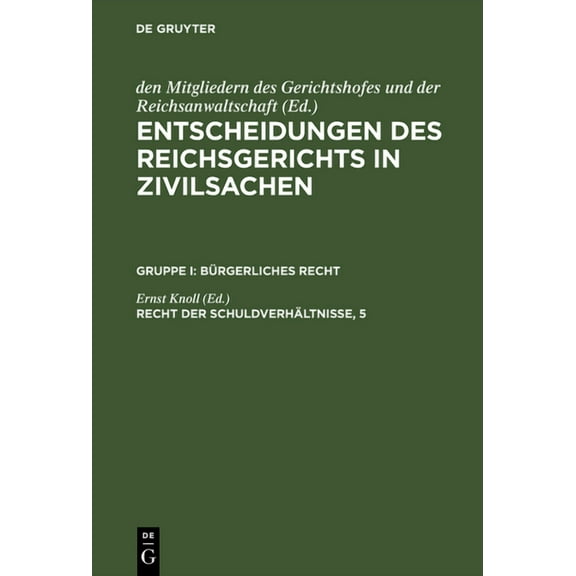 Entscheidungen des Reichsgerichts in Zivilsachen, Recht der Schuldverhältnisse, 5, (Hardcover)
