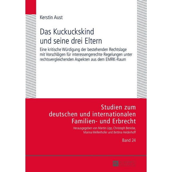 Studien Zum Deutschen Und Internationalen Familien- Und Erbr: Das Kuckuckskind und seine drei Eltern (Hardcover)
