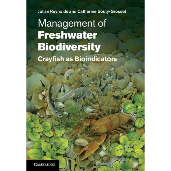 Management of Freshwater Biodiversity: Crayfish as Bioindicators, (Hardcover)
