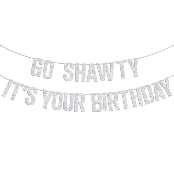 Go Shawty Its Your Birthday Banner - Happy Birth day Bunting Backdrops-Funny Birthday Sign for Adult Celebration Party Decorations Supplies, Silver Glitter