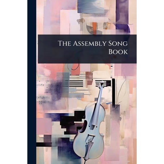 The Assembly Song Book, (Paperback)