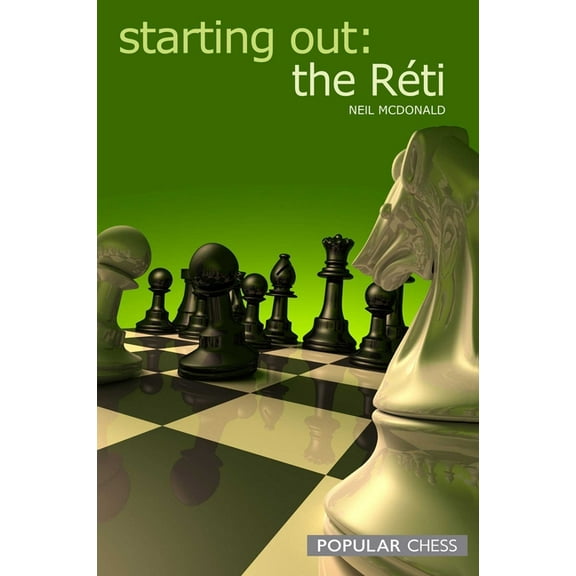 Starting Out: The Réti, (Paperback)