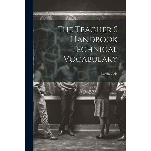 The Teacher S Handbook Technical Vocabulary, (Paperback)