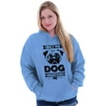 thumbnail image 4 of Only My Dog Understands Me Pet Lover Hoodie Sweatshirt Women Men Brisco Brands S, 4 of 6