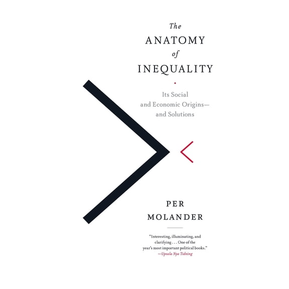 Pre-Owned The Anatomy of Inequality: Its Social and Economic Origins- And Solutions (Paperback) 1612196233 9781612196237
