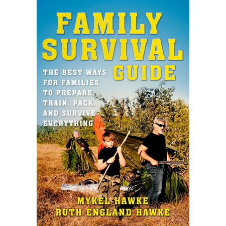 Family Survival Guide : The Best Ways for Families to Prepare, Train, Pack, and Survive (Best Survival Axe Review)