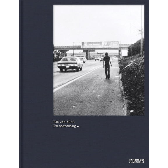 Bas Jan Ader: I'm Searching ..., (Hardcover)