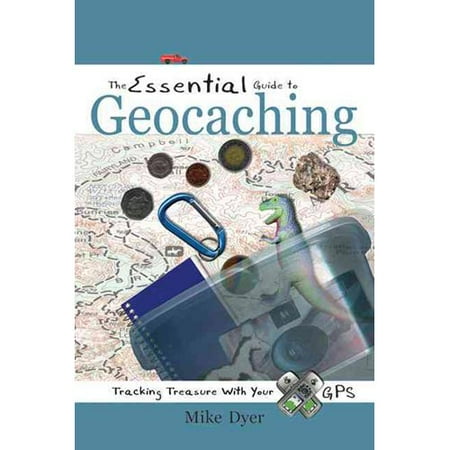 The Essential Guide To Geocaching: Tracking Treasure With Your GPS