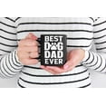 thumbnail image 2 of Best Dog Dad Ever, Father of a Puppy, Black 11oz Ceramic Mug, 2 of 5