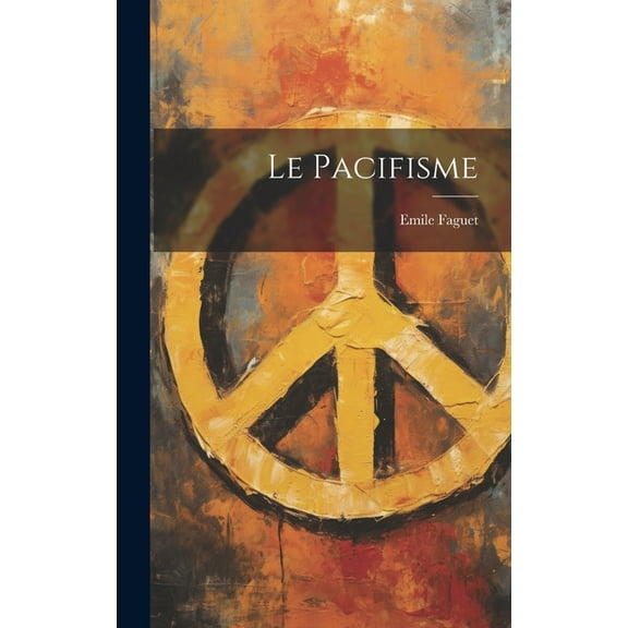 Le Pacifisme (Hardcover)
