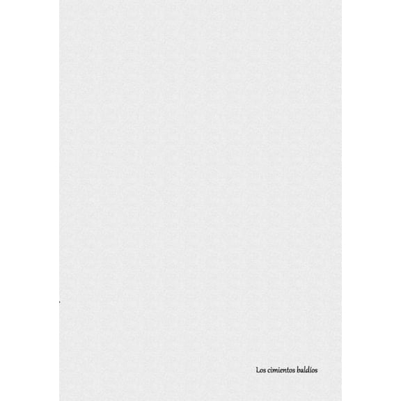 Los cimientos baldÃos, (Paperback)