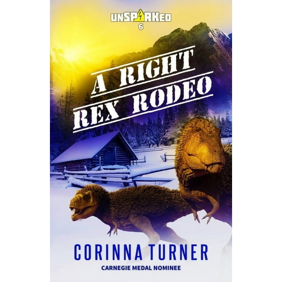 Unsparked A Right Rex Rodeo, Book 6, (Paperback)