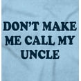 thumbnail image 2 of Dont Make Me Call My Uncle Romper Boys or Girls Infant Baby Brisco Brands 24M, 2 of 6
