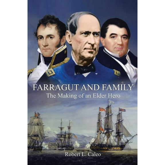 Farragut and Family: The Making of an Elder Hero