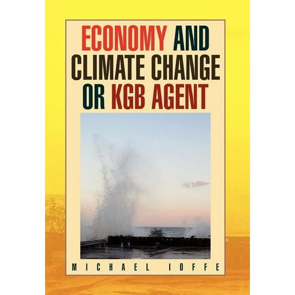 Economy and Climate Change or KGB Agent (Hardcover)