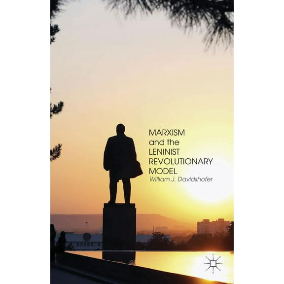 Marxism and the Leninist Revolutionary Model, (Hardcover)