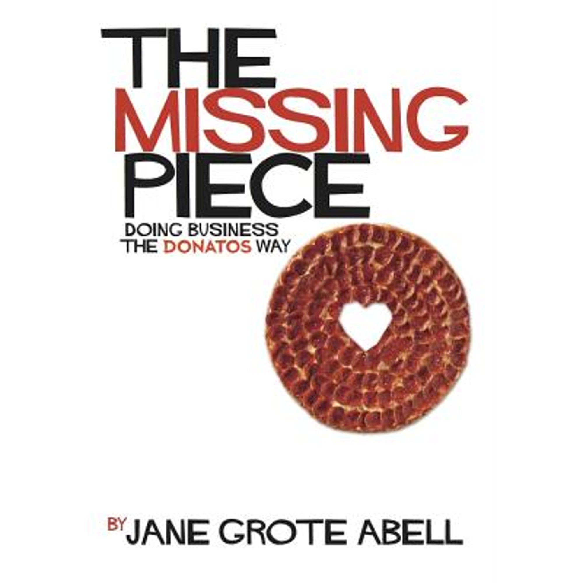The Missing Piece: Doing Business The Donatos Way (Pre-Owned Hardcover  9780986215919) By Jane Grote Abell - Walmart.com