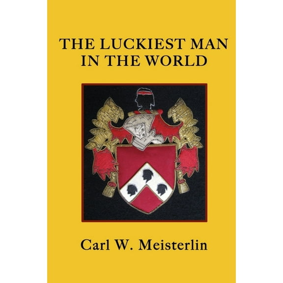 The Luckiest Man in the World (Paperback)