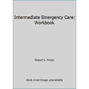 Intermediate Emergency Care: Workbook [Paperback - Used]